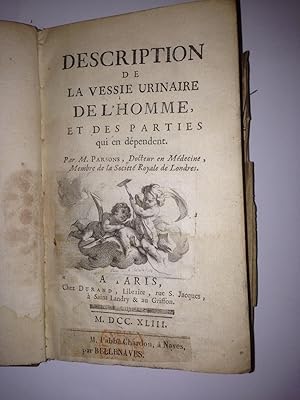 Description De La Vessie Urinaire De L'Homme, et Des Parties Qui En dépendent. Par M. Parsons, Do...