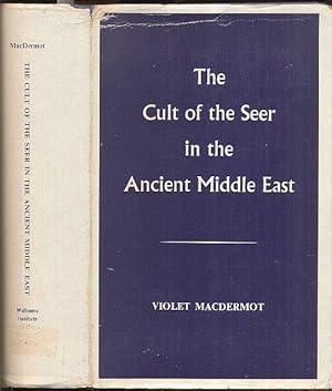 The Cult of the Seer in the Ancient Middle East. A Contribution to Current Research on Hallucinat...