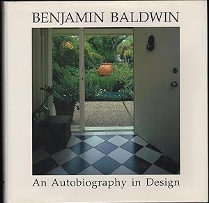 Seller image for Benjamin Baldwin: An Autobiography In Design. Foreword by Michael Rubin for sale by James & Mary Laurie, Booksellers A.B.A.A