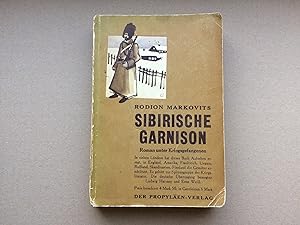 Sibirische Garnison. Roman unter Kriegsgefangenen.