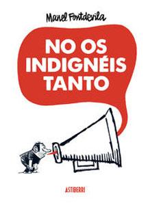 Seller image for NO OS INDIGNEIS TANTO for sale by KALAMO LIBROS, S.L.