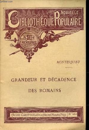 Image du vendeur pour GRANDEUR ET DECADENCE DES ROMAINS / COLLECTION "NOUVELLE BIBLIOTHEQUE POPULAIRE". mis en vente par Le-Livre