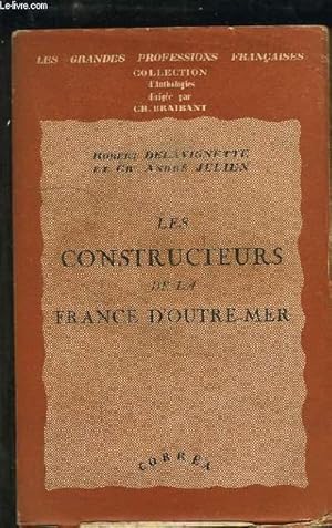 Image du vendeur pour Les Constructeurs de la France d'Outre-Mer. mis en vente par Le-Livre
