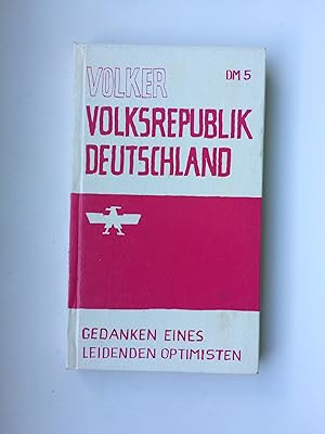 Volksrepublik Deutschland: Gedanken eines leidenden Optimisten