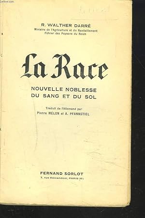 Bild des Verkufers fr LA RACE. NOUVELLE NOBLESSE DU SANG ET DU SOL. (NEUADEL AUS BLUT UND BODEN). zum Verkauf von Le-Livre