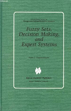 Image du vendeur pour FUZZY SETS, DECISION MAKING, AND EXPERT SYSTEMS mis en vente par Le-Livre