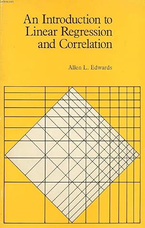 Bild des Verkufers fr AN INTRODUCTION TO LINEAR REGRESSION AND CORRELATION zum Verkauf von Le-Livre