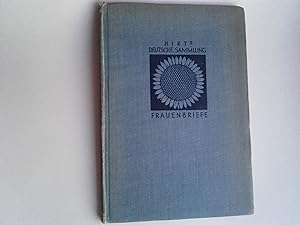 Frauenbriefe - (Reihe [Ferdinand] Hirts deutsche Sammlung - literarische Abteilung, Gruppe VIII: ...