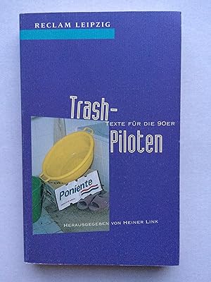 Trash-Piloten - Texte für die 90er (Trashpiloten f.d. Neunziger Jahre)