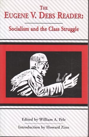 Immagine del venditore per Eugene V. Debs Reader: Socialism and the Class Struggle venduto da Bcher bei den 7 Bergen