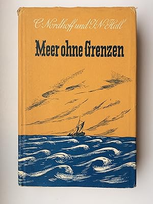 Meer ohne Grenzen - Die Schicksale der Männer von der Bounty. Roman