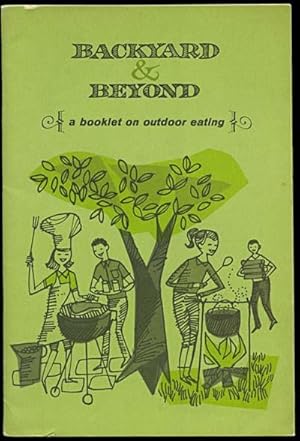 Bild des Verkufers fr BACKYARD & BEYOND A Booklet on Outdoor Eating zum Verkauf von Inga's Original Choices