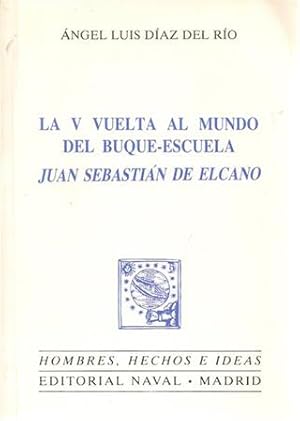 LA V VUELTA AL MUNDO DEL BUQUE-ESCUELA JUAN SEBASTIAN DE ELCANO