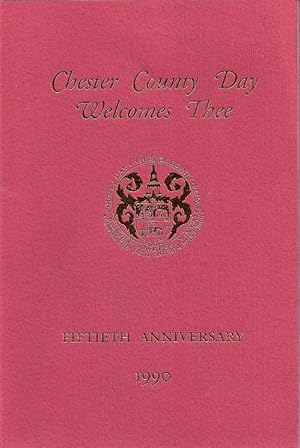 Bild des Verkufers fr Chester County Day Welcomes Thee: Fiftieth Anniversary, 1990 zum Verkauf von BJ's Book Barn