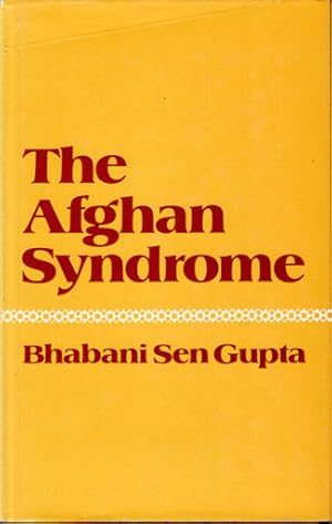 Bild des Verkufers fr The Afghan Syndrome. How to live with Soviet Power. zum Verkauf von Asia Bookroom ANZAAB/ILAB