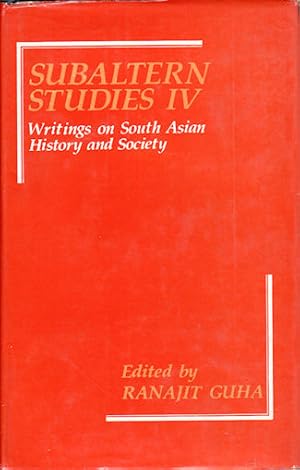 Image du vendeur pour Subaltern Studies IV. Writings on South Asian History and Society. mis en vente par Asia Bookroom ANZAAB/ILAB