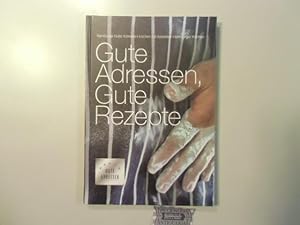 Seller image for Gute Adressen Gute Rezepte - Hamburgs Gute Adressen kochen mit beliebten Hamburger Kchen. for sale by Druckwaren Antiquariat