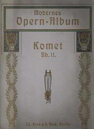 Komet Bd. II , Modernes Opern-Album. Enthaltend 30 der beliebtesten Stücke aus 27 verschiedenen m...