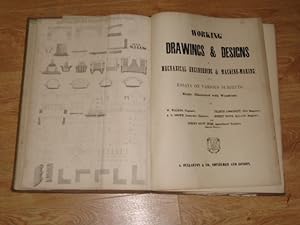 Seller image for Working Drawings & Designs in Mechanical Engineering & Machine Making; with Essays on Various Subjects, Richly Illustrated with Woodcuts for sale by Dublin Bookbrowsers