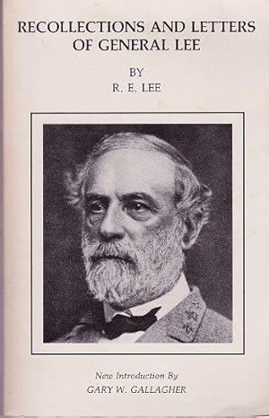 Recollections and Letters Of General Lee