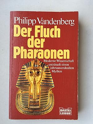 Der Fluch der Pharaonen - Moderne Wissenschaft enträtselt einen jahrtausendealten Mythos