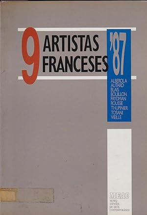 Seller image for 9 Artistas franceses 87. Alberola. Autard. Blais. Bouillon. Frydman. Rousse. Thupinier. Tosani. Vieille for sale by LIBRERA GULLIVER