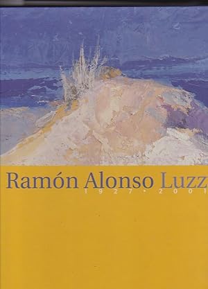 Immagine del venditore per Ramn Alonso Luzzy 1927-2001 venduto da LIBRERA GULLIVER