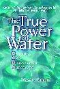 The True Power of Water: Healing and Discovering Ourselves