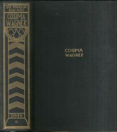 Seller image for Cosima Wagner. Ein Lebens- und Charakterbild. for sale by Antiquariat Axel Kurta