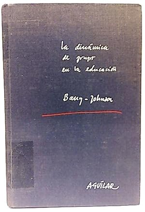 La Dinámica De Grupo En La Educación