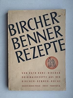 Bild des Verkufers fr Bircher-Benner Rezepte - Originalrezepte aus der Bircher-Benner Kche zum Verkauf von Bildungsbuch