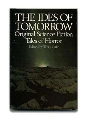 Bild des Verkufers fr The Ides Of Tomorrow. Original Science Fiction Tales Of Horror - 1st Edition/1st Printing zum Verkauf von Books Tell You Why  -  ABAA/ILAB
