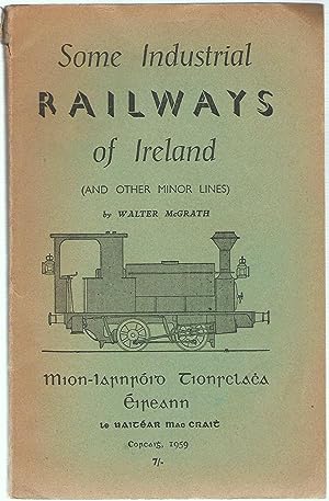 Some Industrial Railways of Ireland (and other minor lines)