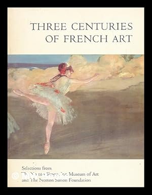 Seller image for Three centuries of French art for sale by MW Books