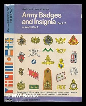 Immagine del venditore per Army badges and insignia of World War 2, Book 2 : British Commonwealth, Canada, South Africa, British African territories, India, British overseas territories, Finland, France, Japan, Netherlands, Yugoslavia, China, Denmark, Czechoslovakia venduto da MW Books