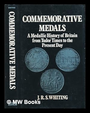 Bild des Verkufers fr Commemorative medals; a medallic history of Britain, from Tudor times to the present day zum Verkauf von MW Books