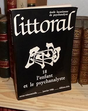 LITTORAL - REVUE DE PSYCHANALYSE. N° 18. Abords Topologiques. Juin 1982. Éditions Erès. 1986.