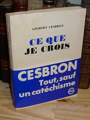 Ce que je crois. Paris. Grasset. 1970.