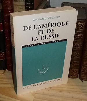 De L'Amérique et de la Russie. Collections Esprit. Paris. Seuil. 1972.