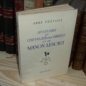 Histoire du chevalier des grieux et de Manon Lescaut. Bordeaux. Delmas. 1954.