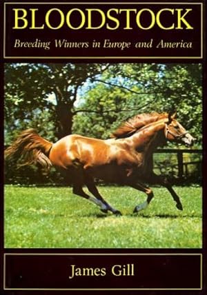 Bloodstock : Breeding Winners in Europe and America