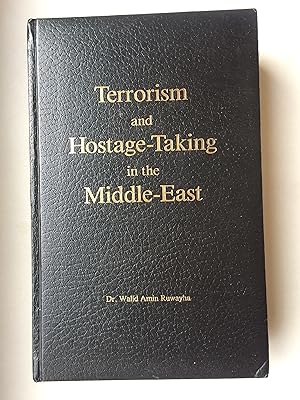 Terrorism and Hostage-Taking in the Middle-East (2nd ed., erweitert)