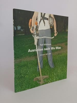 Immagine del venditore per Ralf Witthaus, Ausrcken nach wo was : Arbeiten 1997 - 2004 ; (anlsslich der Ausstellung und des Projektes "Witthaus' Sommerwiesen" in Mnster) venduto da ANTIQUARIAT Franke BRUDDENBOOKS