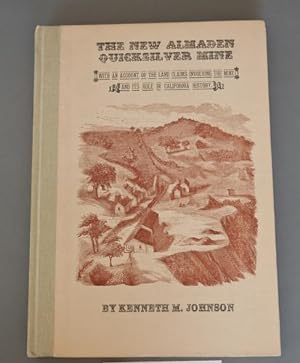 The New Almaden Quicksilver Mine: With an Account of the Land Claims Involving the Mine and Its R...