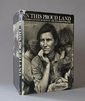 Seller image for In This Proud Land: America 1935-1943 As Seen In The FSA Photographs for sale by Dawson's Book Shop, ABAA, ILAB