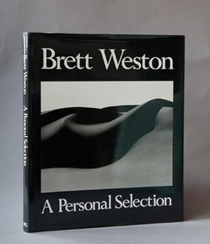 Bild des Verkufers fr Brett Weston: A Personal Selection zum Verkauf von Dawson's Book Shop, ABAA, ILAB