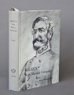 Seller image for Sibley's New Mexico Campaign for sale by Dawson's Book Shop, ABAA, ILAB