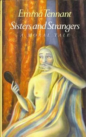 Seller image for SISTERS AND STRANGERS: A MORAL TALE for sale by Granny Artemis Antiquarian Books