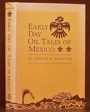 Seller image for Early Day Oil Tales of Mexico for sale by Schroeder's Book Haven