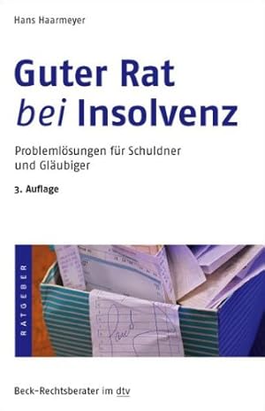 Bild des Verkufers fr Guter Rat bei Insolvenz - Problemlsungen fr Schuldner und Glubiger zum Verkauf von Allguer Online Antiquariat